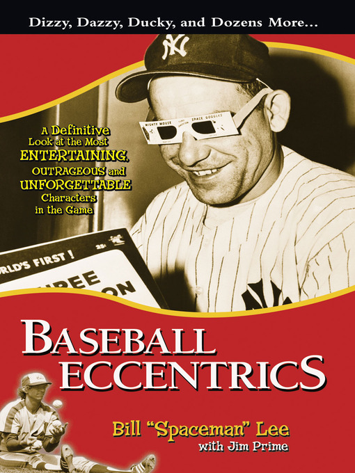 Title details for Baseball Eccentrics by Bill "Spaceman" Lee - Available